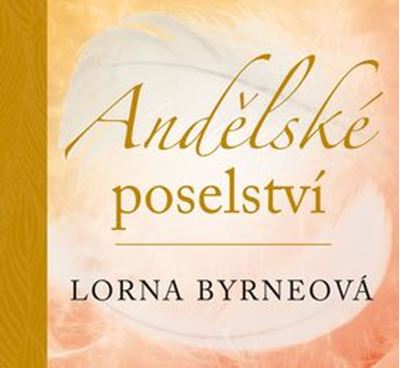 Andělské poselství - Lorna Byrneová - Kliknutím na obrázek zavřete